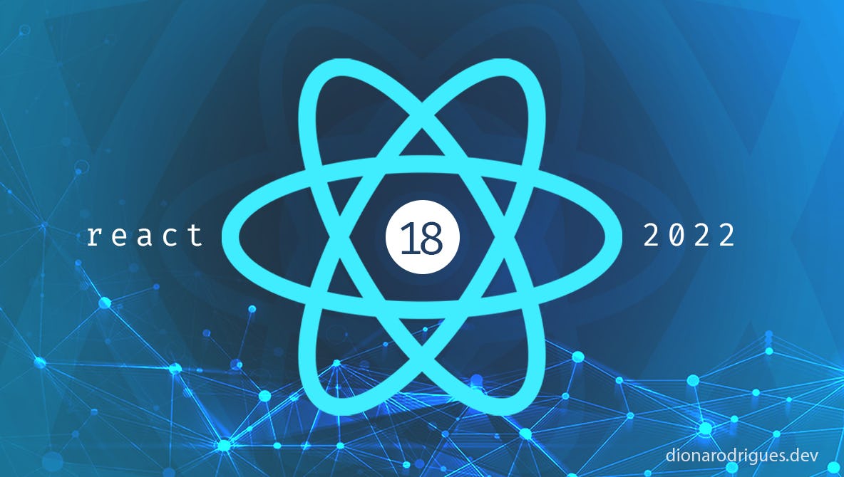 Key React 18 release features in 2022